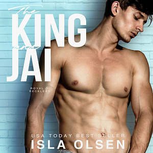 The King and Jai by Isla Olsen