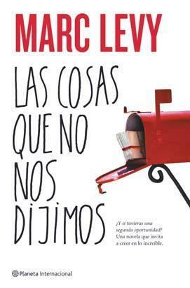 Las cosas que no nos dijimos by Marc Levy, Isabel González-Gallarza