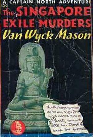 The Singapore Exile Murders by F. Van Wyck Mason