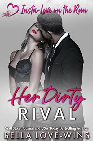 Her Dirty Rival by Bella Love-Wins