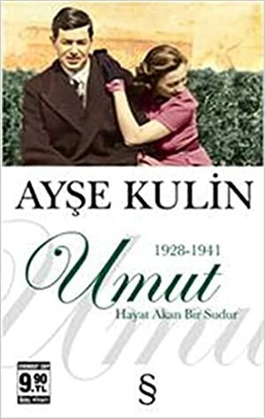 Umut (Cep Boy): Hayat Akan Bir Sudur 1928-1941 by Ayşe Kulin, a8e5e6a4-bb0b-4fa0-b8e8-5150e11bc173
