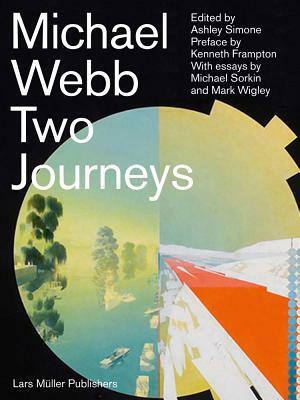Michael Webb: Two Journeys by Michael Webb