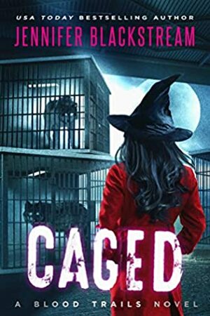 Caged by Jennifer Blackstream