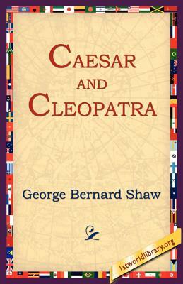 Caesar and Cleopatra by George Bernard Shaw