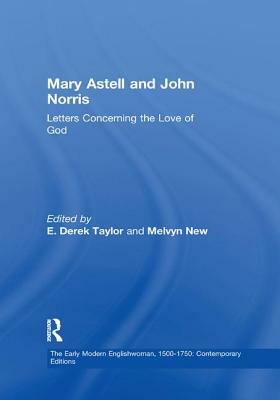 Mary Astell and John Norris: Letters Concerning the Love of God by Melvyn New