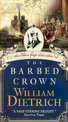 The Barbed Crown by William Dietrich