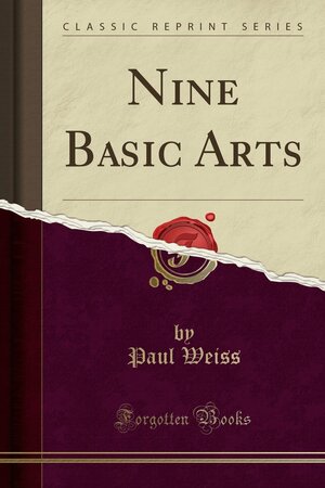 Nine Basic Arts by Paul Weiss