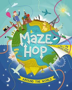 Maze Hop: Around the World by Anna Brett