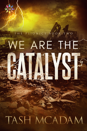 We are the Catalyst by Tash McAdam