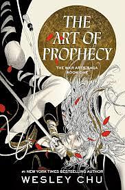 The Art of Prophecy by Wesley Chu