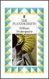 The Plantagenets by William Shakespeare