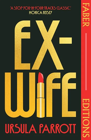 Ex-Wife (Faber Editions) by Ursula Parrott