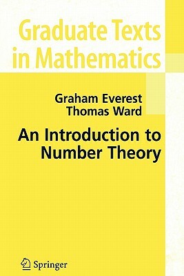 An Introduction to Number Theory by Thomas Ward, G. Everest