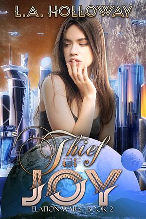 Thief of Joy by L.A. Holloway