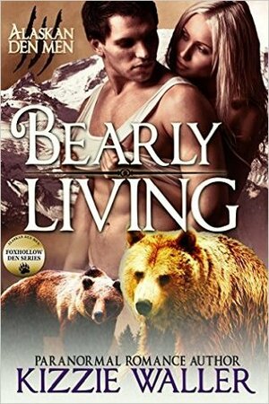Bearly Living by Kizzie Waller