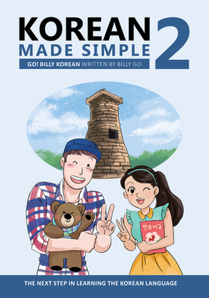 Korean Made Simple 2: The Next Step in Learning the Korean Language by Billy Go