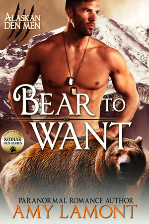 Bear to Want by Amy Lamont