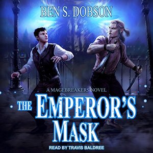 The Emperor's Mask by Ben S. Dobson