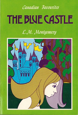 The Blue Castle by L.M. Montgomery