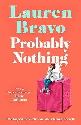 Probably Nothing by Lauren Bravo