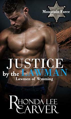 Justice by the Lawman by Rhonda Lee Carver