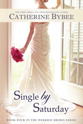 Single by Saturday by Catherine Bybee