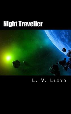Night Traveller by L. V. Lloyd