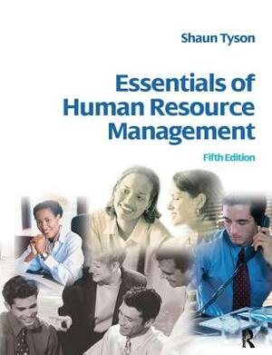 Essentials of Human Resource Management by Shaun Tyson