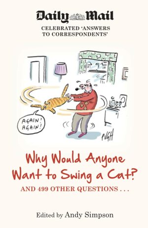 Why Would Anyone Want to Swing a Cat? by Andy Simpson