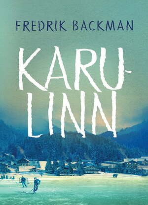 Karulinn by Fredrik Backman