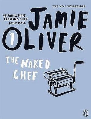 The Naked Chef by Jamie Oliver