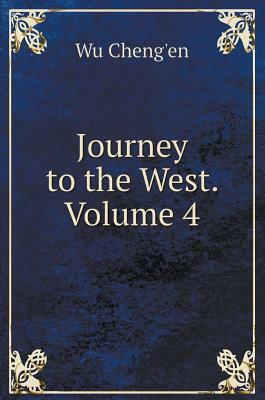 Journey to the West. Volume 4 by Wu Ch'eng-En