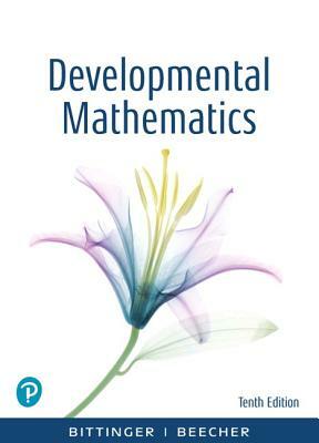 Developmental Mathematics: College Mathematics and Introductory Algebra Plus Mylab Math with Pearson Etext -- 24 Month Access Card Package [With Acces by Judith Beecher, Marvin Bittinger