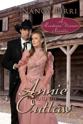 Annie and the Outlaw by Nancy Pirri
