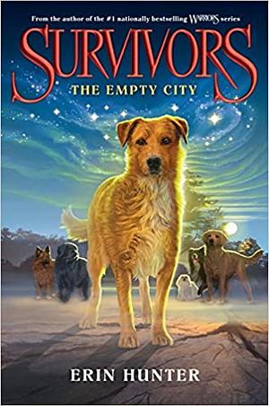 Survivor Dogs I 01. Die verlassene Stadt: Staffel I Band 1 by Erin Hunter