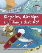 Bicycles, Airships and Things that Go by Bernie McAllister, John Aardema