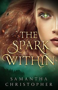 The Spark Within by Samantha Christopher