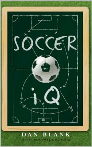 Soccer iQ: Things That Smart Players Do by Dan Blank