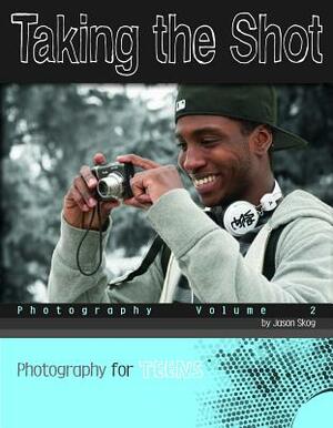 Taking the Shot: Photography by Jason Skog