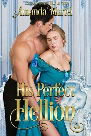 His Perfect Hellion by Amanda Mariel