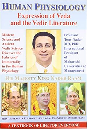 Human Physiology: Expression Of Veda And Vedic Literature:Modern Science And Ancient Vedic Science Discover The Fabrics Of Immortality In Human Physiology by Tony Nader