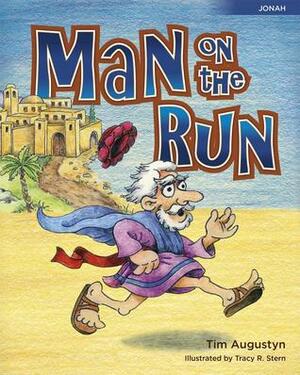 Man on the Run: Jonah by tracy r. stern, Tim Augustyn