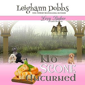 No Scone Unturned by Leighann Dobbs