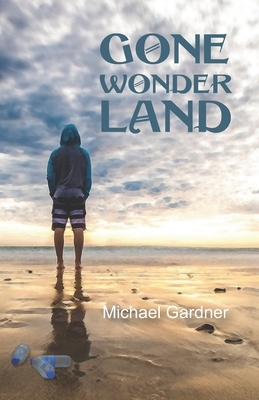 Gone Wonder Land by Michael Gardner