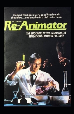 Herbert West Reanimator Illustrated by H.P. Lovecraft