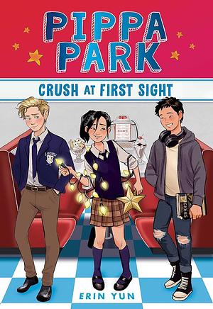 Crush at First Sight by Erin Yun, Erin Yun