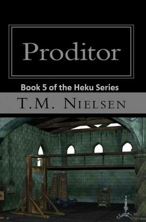 Proditor by T.M. Nielsen