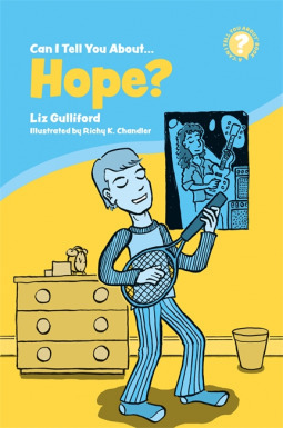 Can I Tell You about Hope?: A Helpful Introduction for Everyone by Liz Gulliford