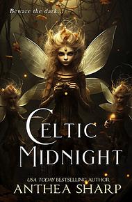 Celtic Midnight by Anthea Sharp