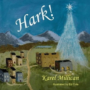 Hark! by Karel Millican